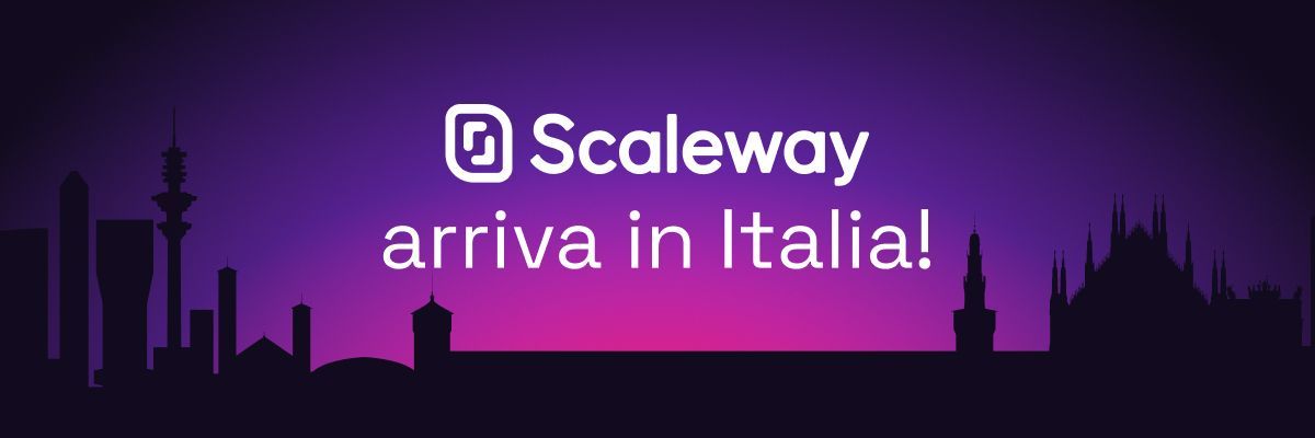 Scaleway, part of the iliad Group, launches a new cloud region in Italy